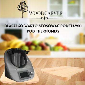 Dlaczego warto stosować podstawki pod thermomix?