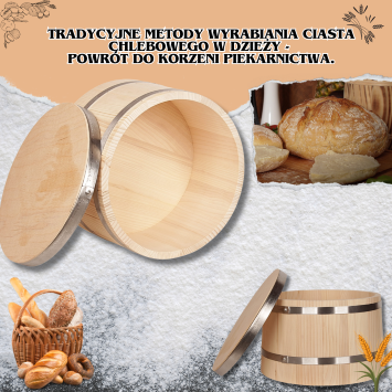 Tradycyjne metody wyrabiania ciasta chlebowego w dzieży - powrót do korzeni piekarnictwa