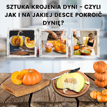 Sztuka krojenia dyni - czyli jak i na jakiej desce pokroić dynię?