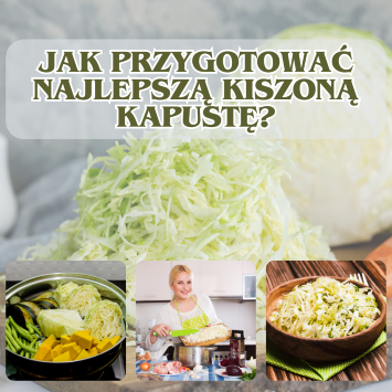 Jak przygotować najlepszą kiszoną kapustę?