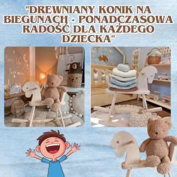 Drewniany konik na biegunach - ponadczasowa radość dla każdego dziecka