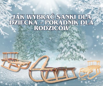 Jak wybrać sanki dla dziecka – poradnik dla rodziców